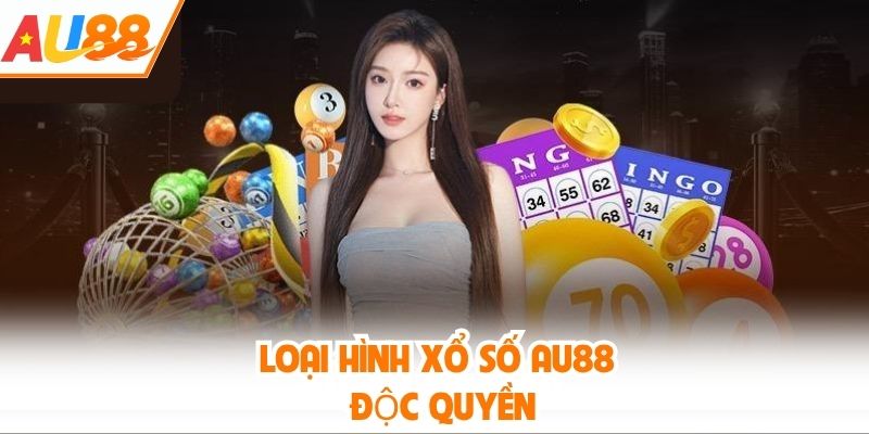 Loại hình xổ số AU88 độc quyền